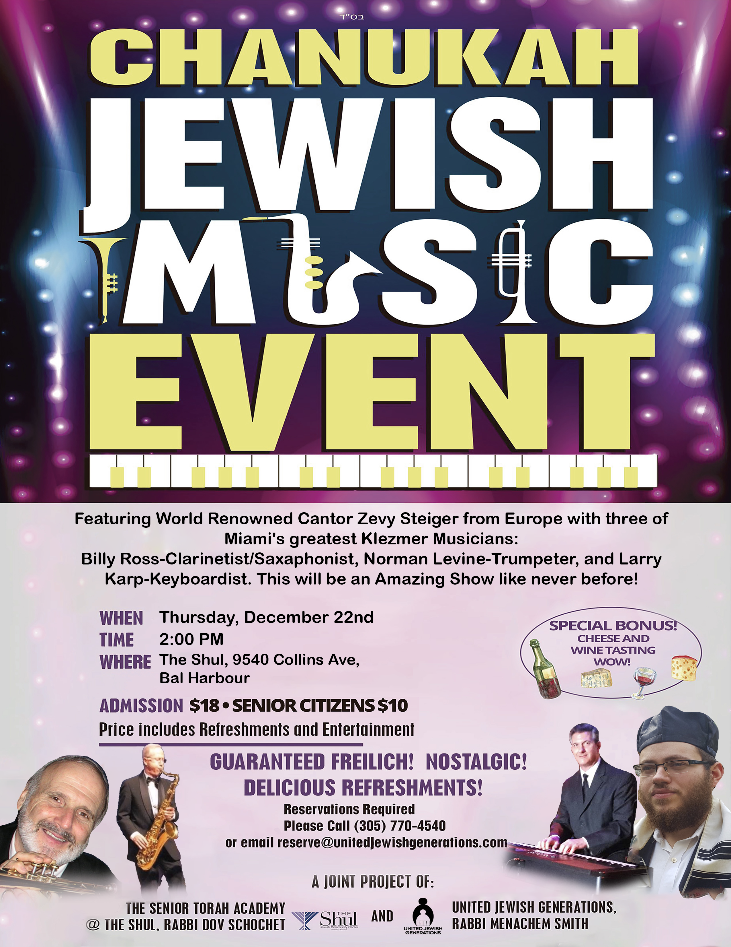 Amazing Show with great Klezmer Musicians and an outstanding Cantor from Belgium. Admission $10 for Seniors $18 for everyone else. Location: The Shul of Bal Harbour, 9540 Collins Ave. Thursday, Dec 22, at 2PM.